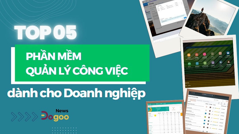 05 phần mềm tối ưu hoạt động của doanh nghiệp: phần mềm quản lý công việc Dogoo