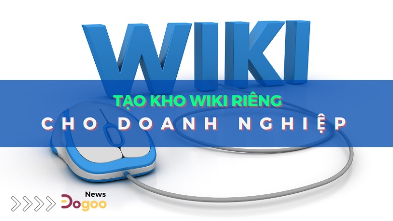 tạo kho wiki chăm sóc khách hàng cho doanh nghiệp