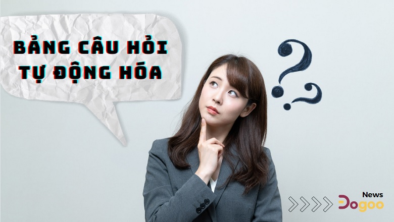 Đừng quên trả lời các câu hỏi về tự động hóa