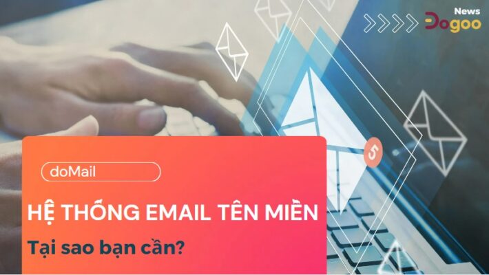 hệ thống email doanh nghiệp doMail nâng cao uy tín