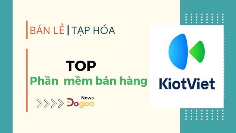 Top phần mềm quản lý bán lẻ tốt nhất