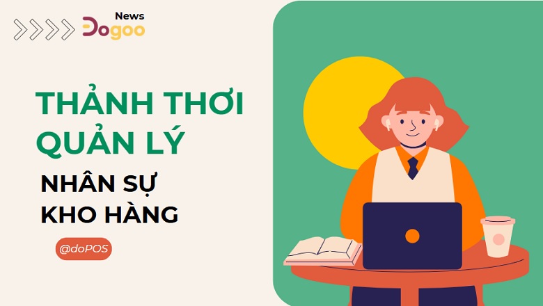 quản lý nhân sự kho hàng trên doPOS