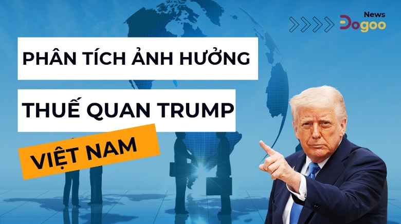 ảnh hưởng thuế quan lên doanh nghiệp Việt Nam
