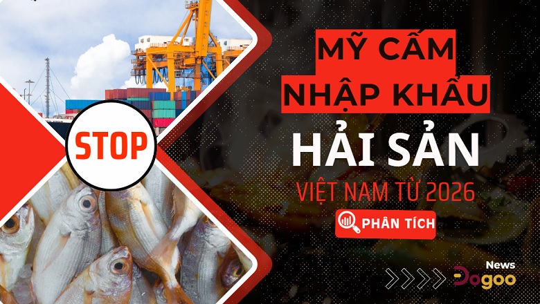 Mỹ cấm nhập khẩu hải sản từ Việt Nam