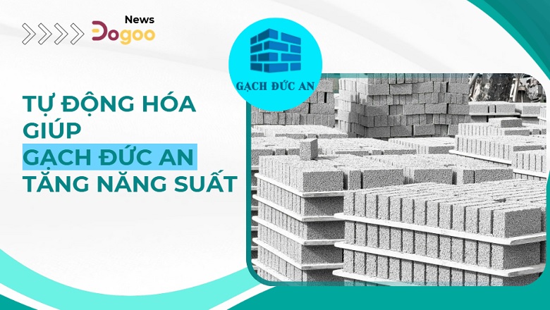 Đổi mới công nghệ giúp Gạch Đức An tăng năng suất
