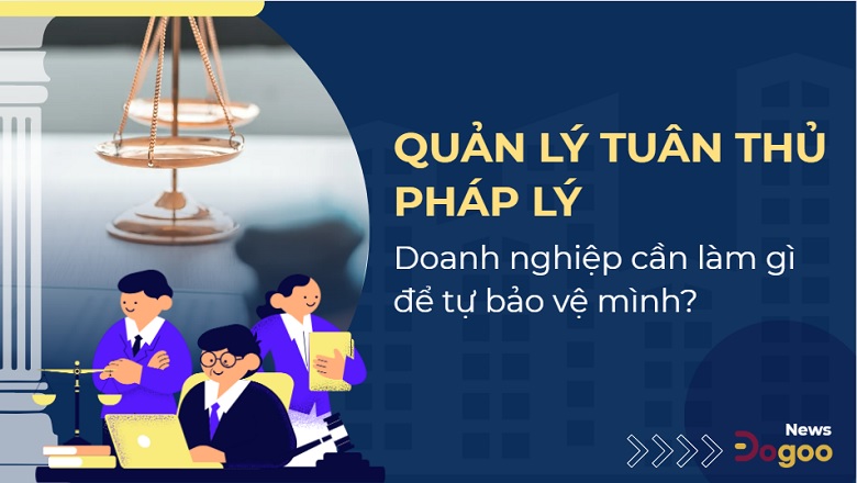 Quản lý tuân thủ pháp lý cho doanh nghiệp