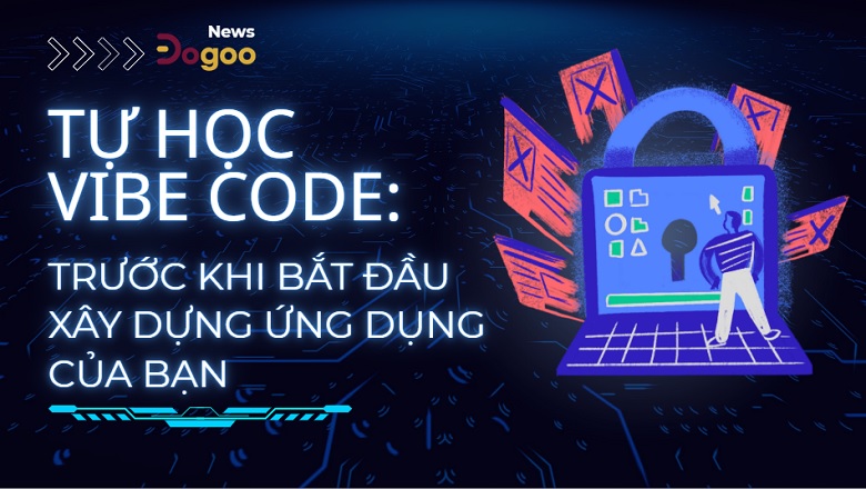 tự học vibe code cần chú ý gì